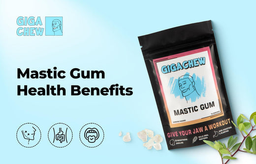 Mastic Gum Health Benefits - including oral health - Giga Chew