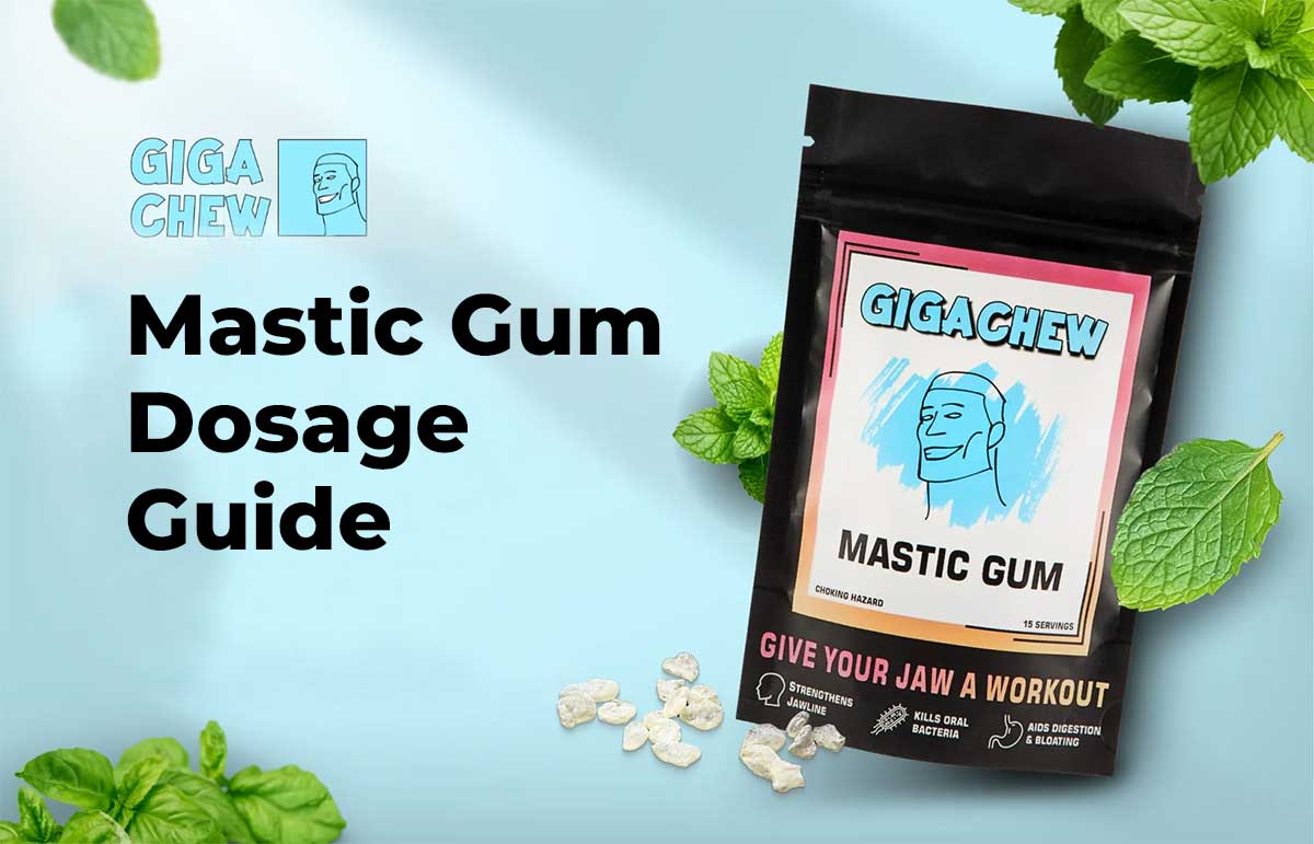 Mastic Gum Dosage Guide