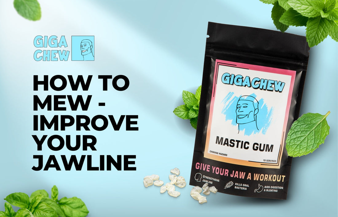 How to mew for an improved jawline - Giga Chew Mastic Gum